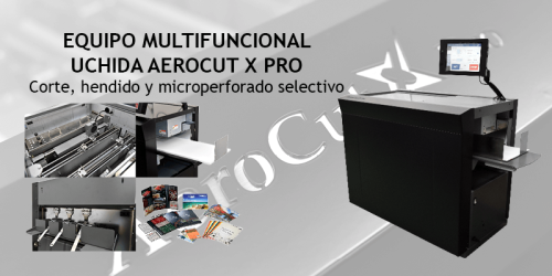 UCHIDA LANZA SU NUEVO EQUIPO MULTIFUNCIONAL AEROCUT X PRO